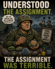 I Understood the Assignment. The Assignment Was Terrible. ā Veteran Shirt Idea