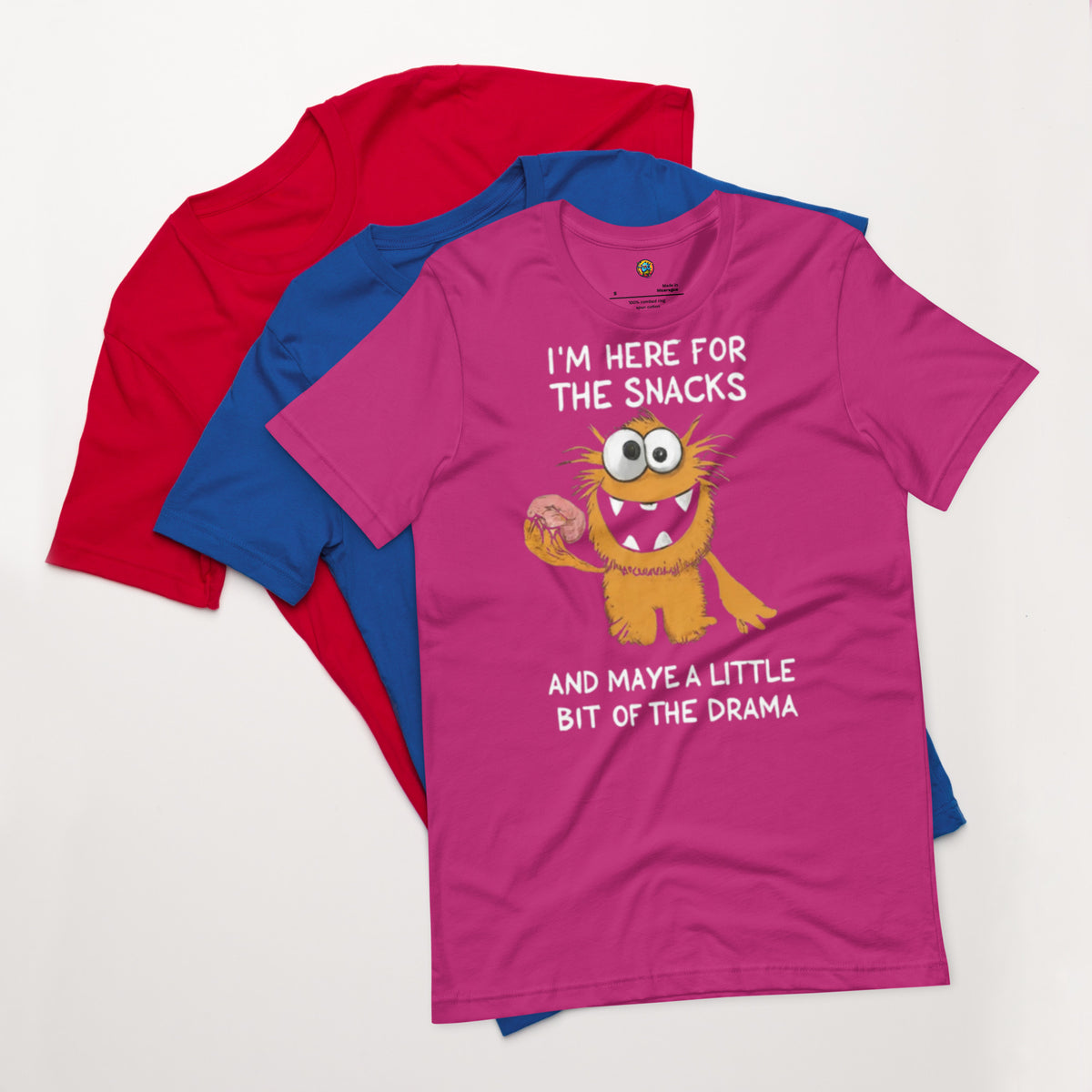 I'm Here For The Snacks (and Maybe a Little Bit of the Drama) Unisex t-shirt