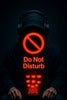 I’m Not Ignoring You, I’m Just on Do Not Disturb Mode