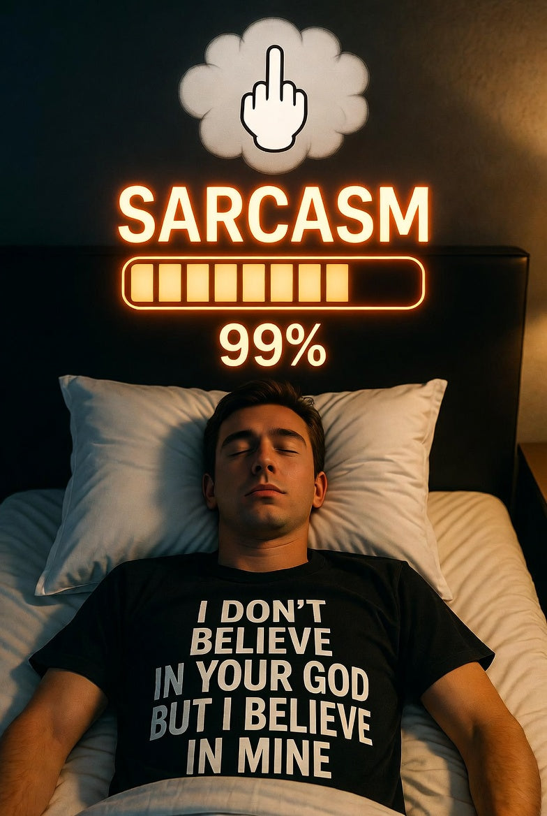 I’m Not Always Sarcastic… Sometimes I’m Asleep