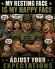 My Resting Face IS My Happy Face. Adjust Your Expectations. – Veteran Shirt Idea
