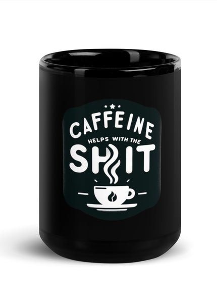 Caffeine Helps With The Shit