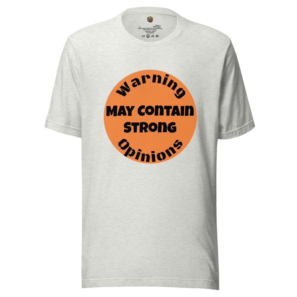 Warning May Contain Strong Opinions - Unisex t-shirt