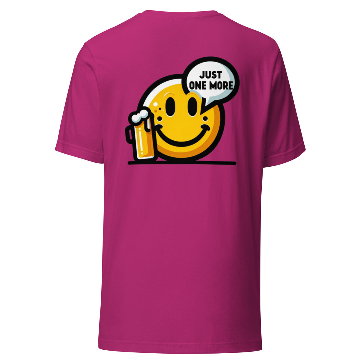 One More Front - Just One More Back - Unisex t-shirt