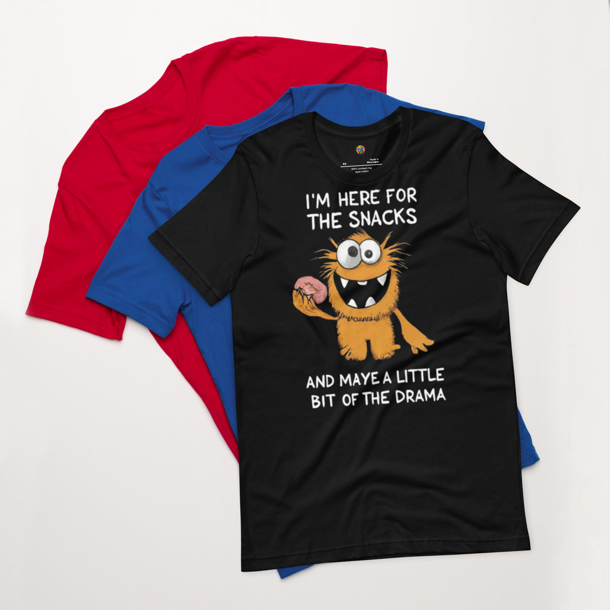 I'm Here For The Snacks (and Maybe a Little Bit of the Drama) Unisex t-shirt