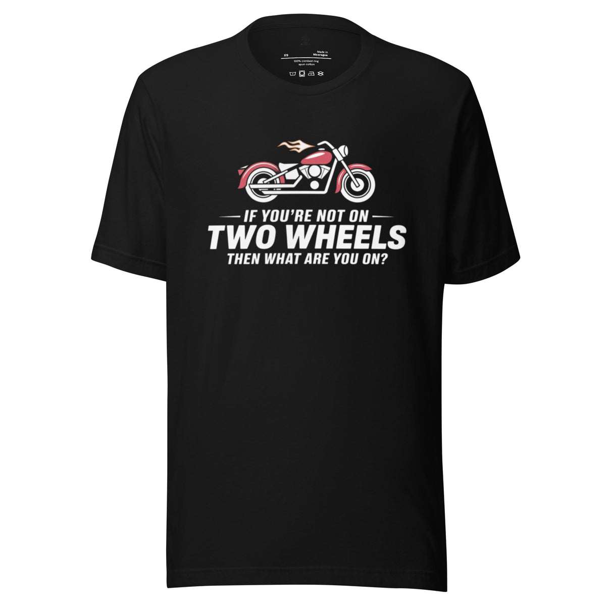 If You're Not on Two Wheels, Then What Are You On? - Unisex t-shirt