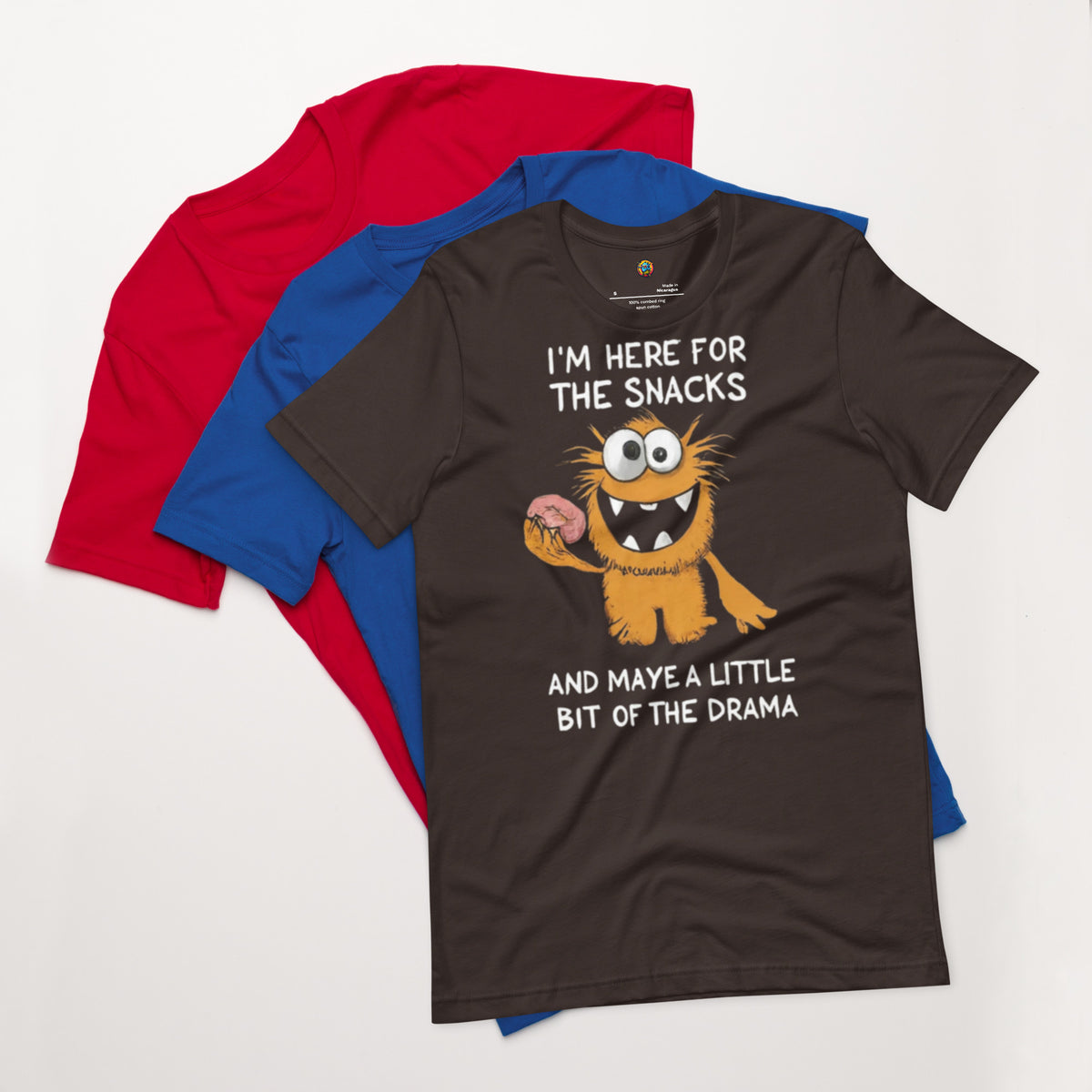 I'm Here For The Snacks (and Maybe a Little Bit of the Drama) Unisex t-shirt