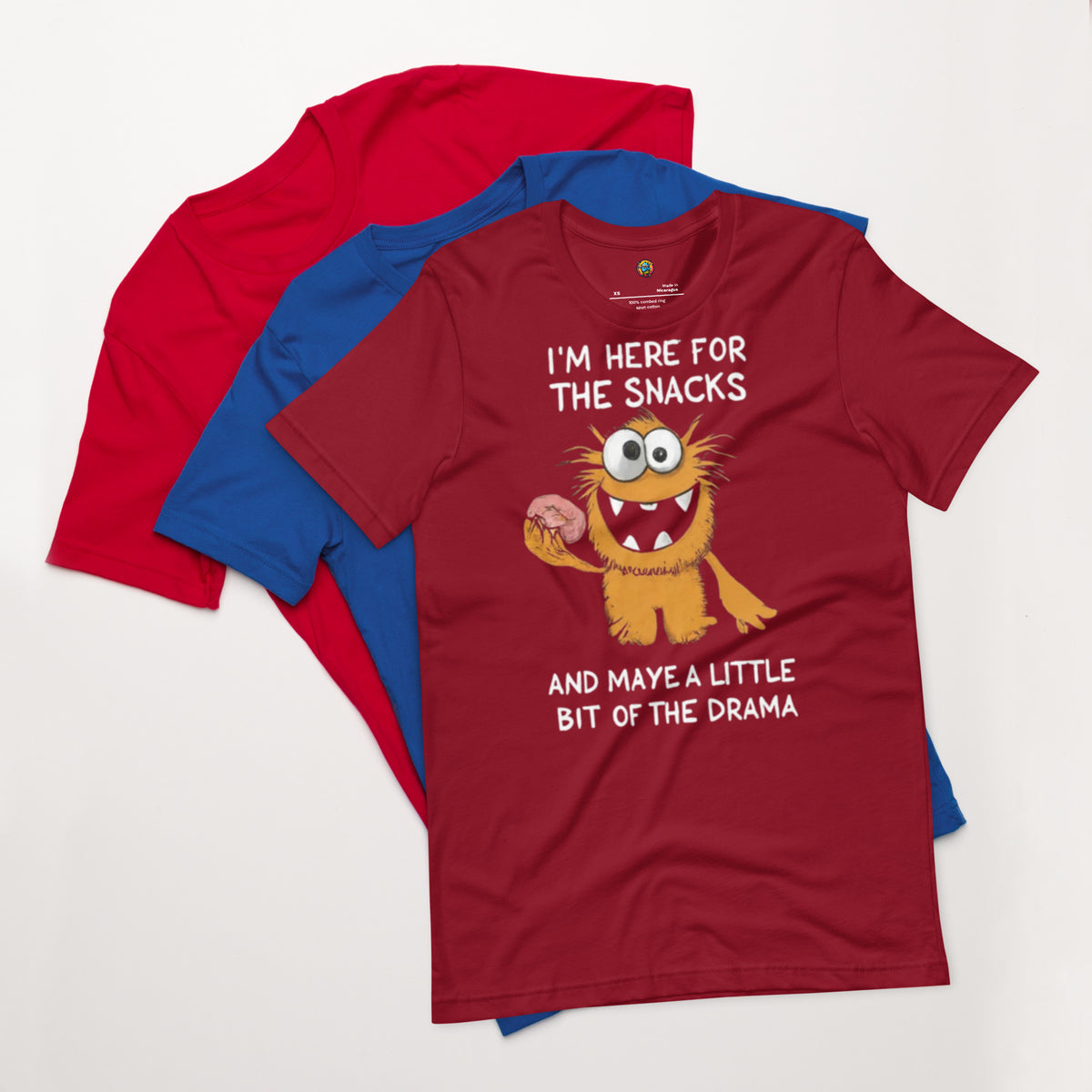 I'm Here For The Snacks (and Maybe a Little Bit of the Drama) Unisex t-shirt