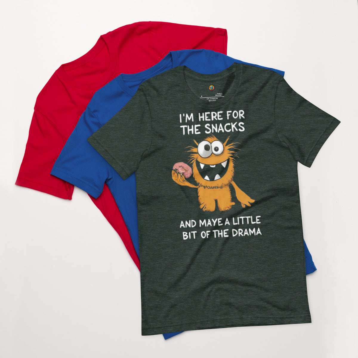 I'm Here For The Snacks (and Maybe a Little Bit of the Drama) Unisex t-shirt