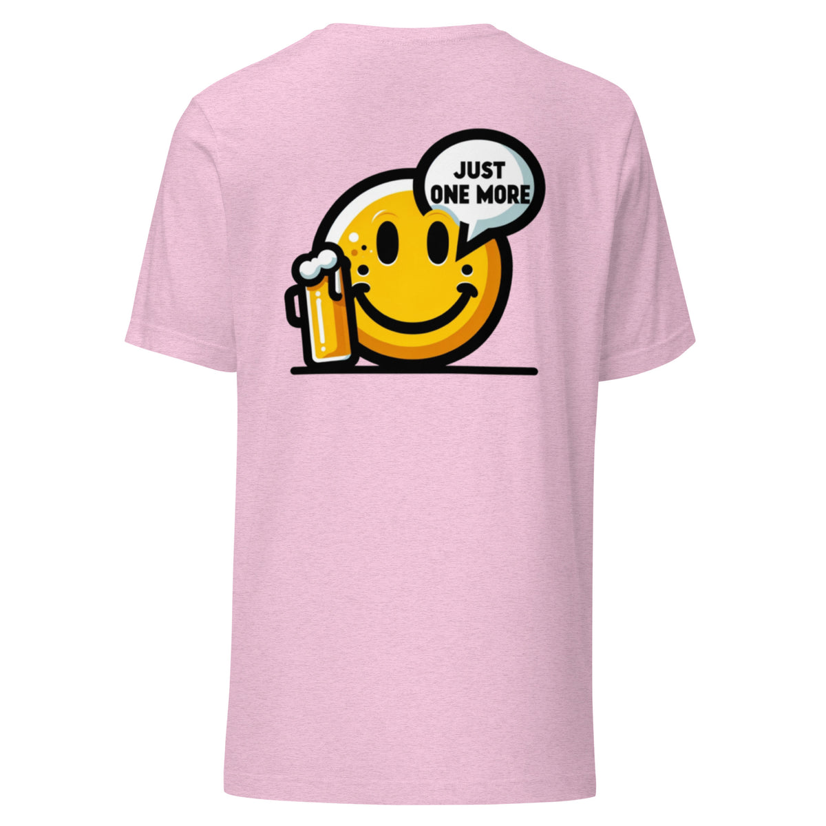 One More Front - Just One More Back - Unisex t-shirt