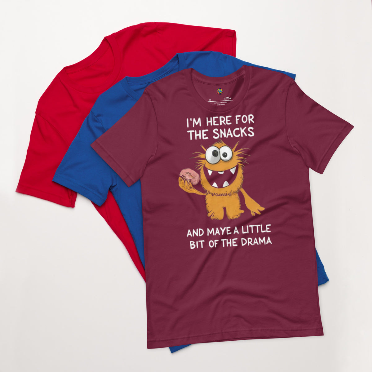 I'm Here For The Snacks (and Maybe a Little Bit of the Drama) Unisex t-shirt