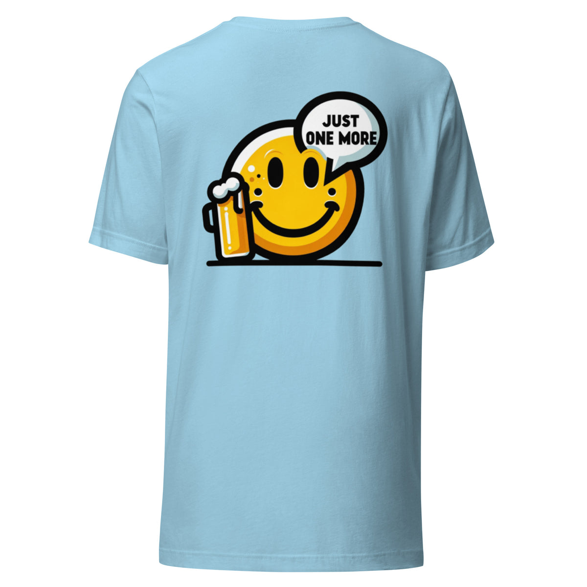 One More Front - Just One More Back - Unisex t-shirt