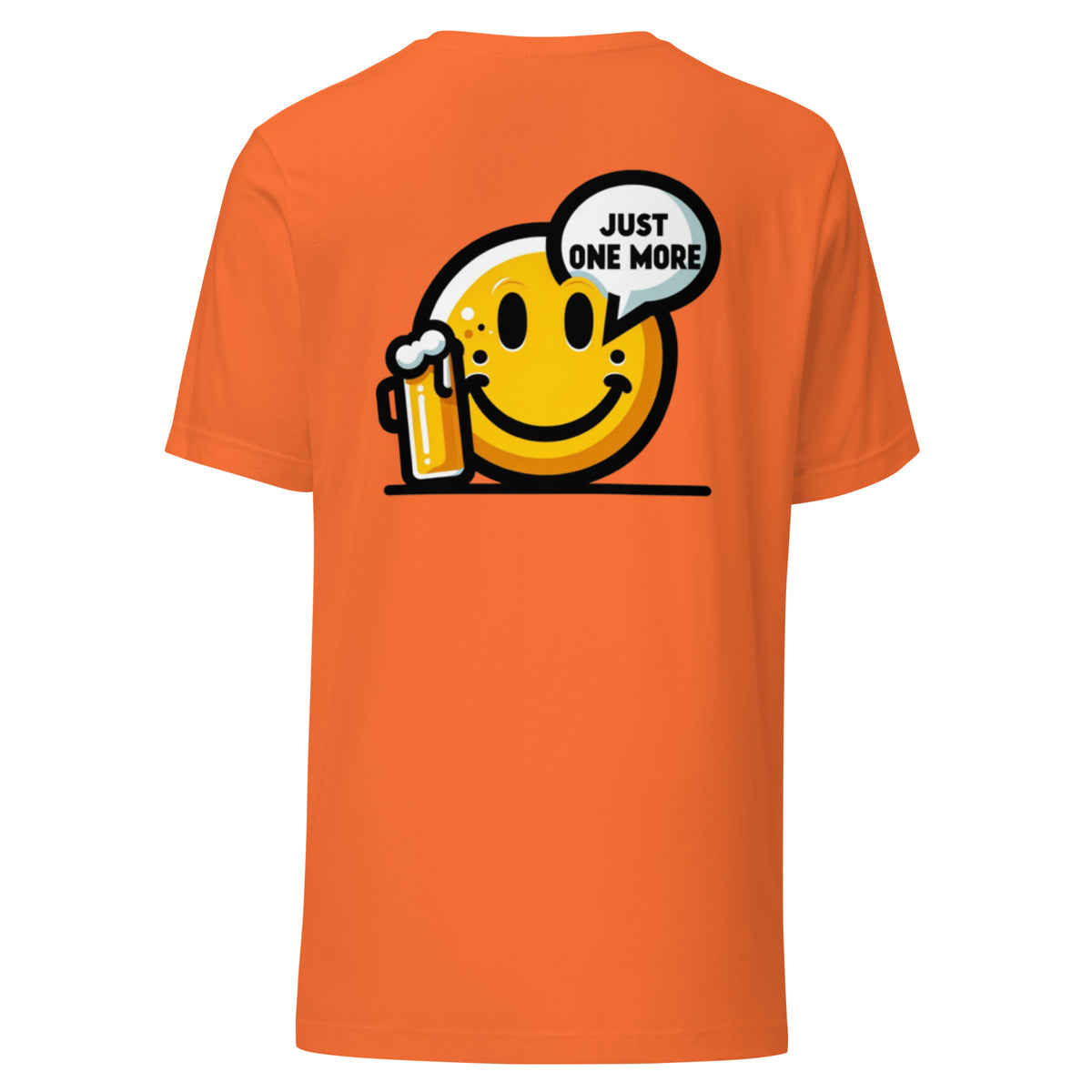 One More Front - Just One More Back - Unisex t-shirt