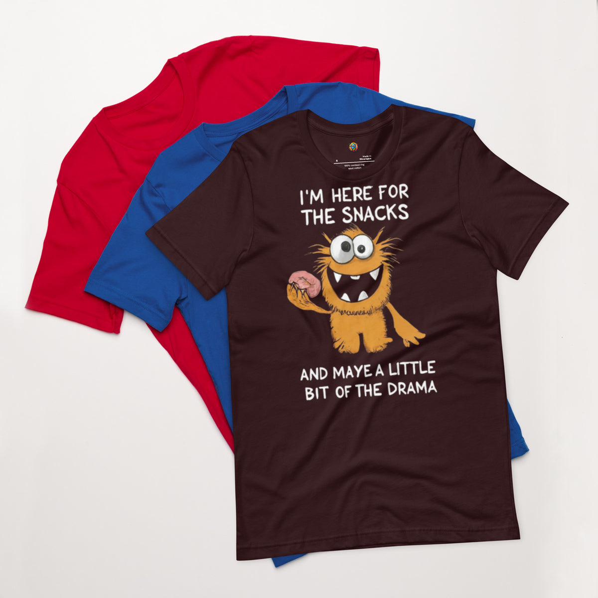 I'm Here For The Snacks (and Maybe a Little Bit of the Drama) Unisex t-shirt