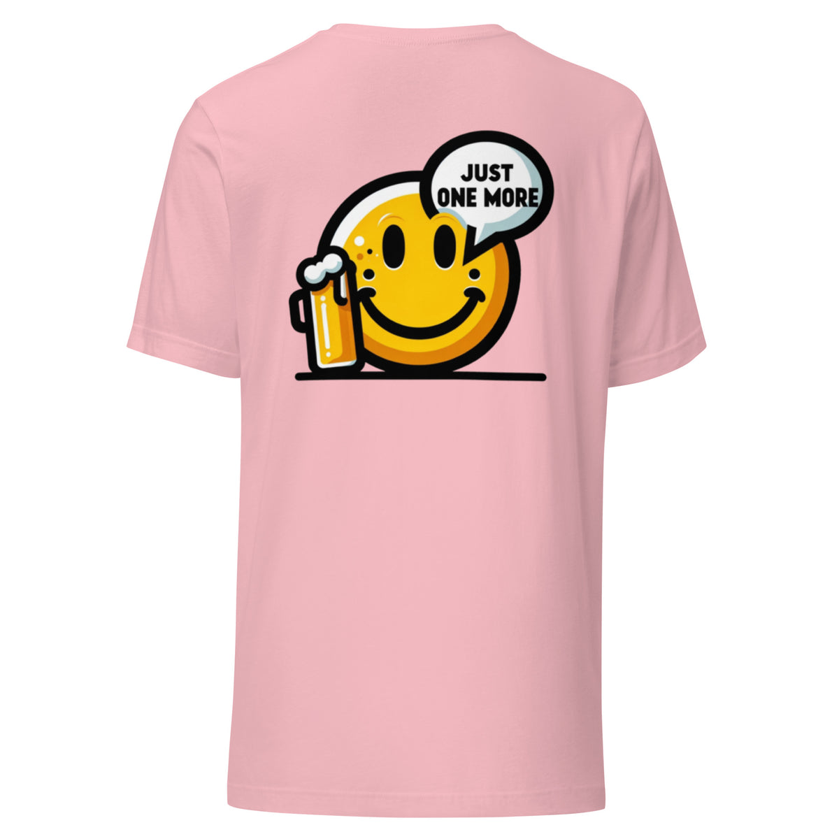 One More Front - Just One More Back - Unisex t-shirt