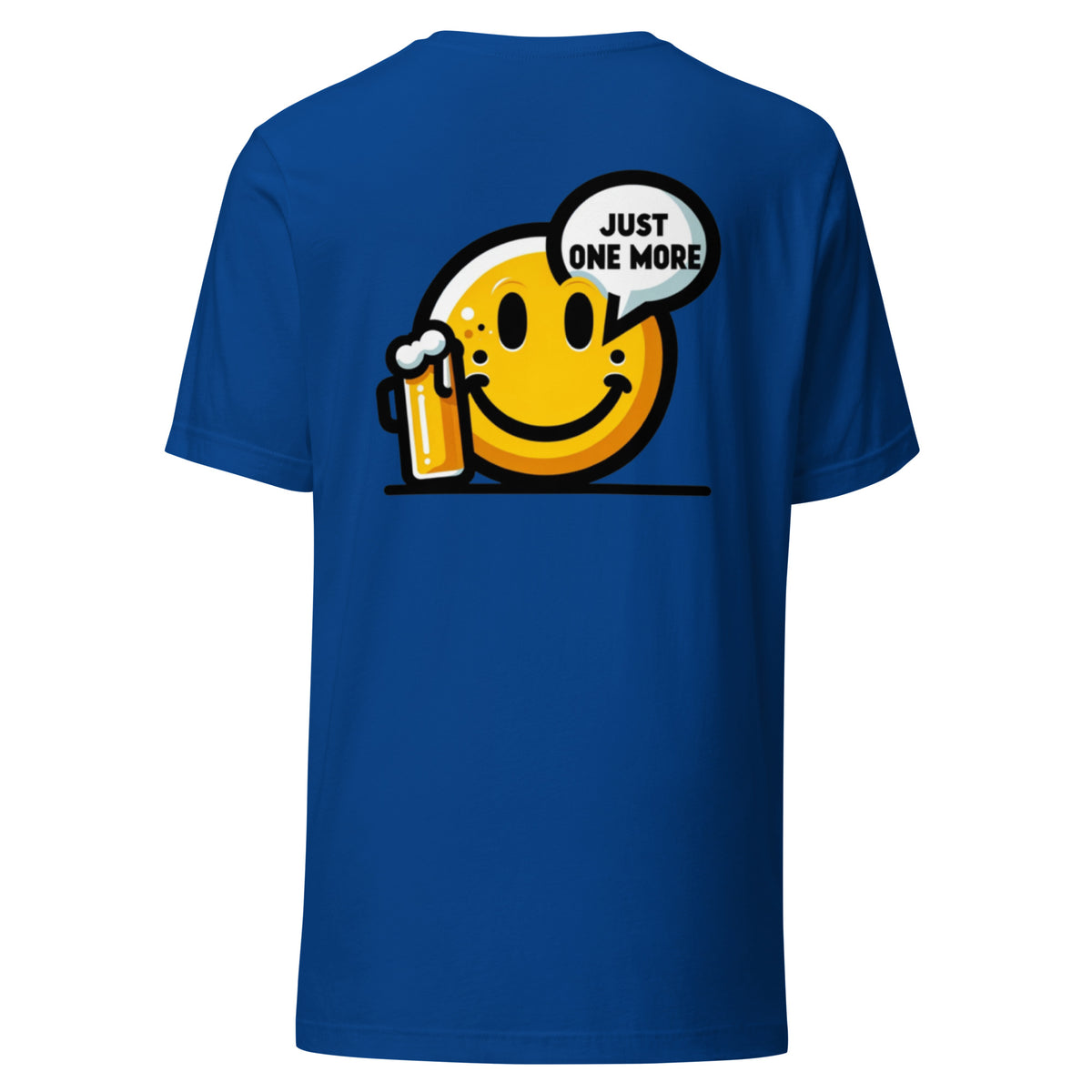 One More Front - Just One More Back - Unisex t-shirt